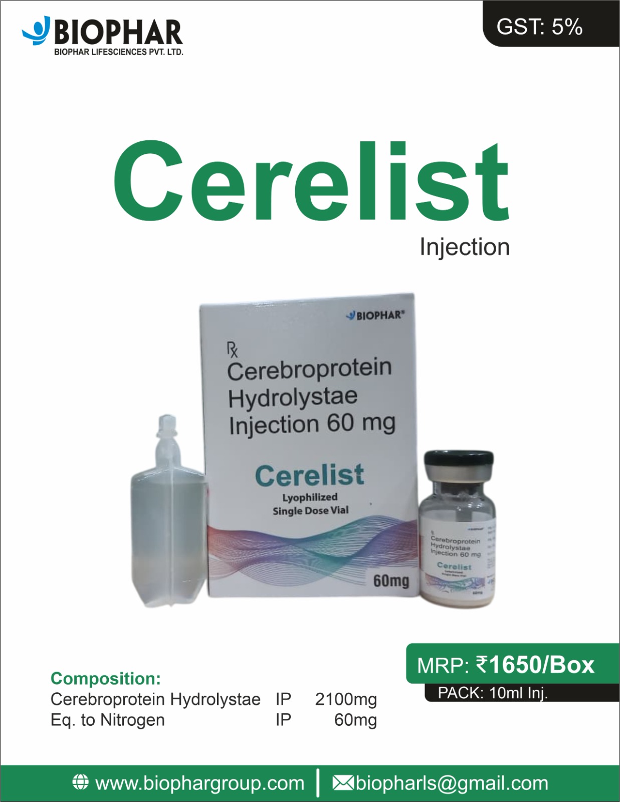 🧠 Cerelist Injection – Cerebroprotein Hydrolysate 60mg (10ml Vial) Brand Name: Cerelist Composition: Cerebroprotein Hydrolysate IP – 2100mg Eq. to Nitrogen IP – 60mg Pack: 10ml Lyophilized Single Dose Vial MRP: ₹1650/Box GST: 5%